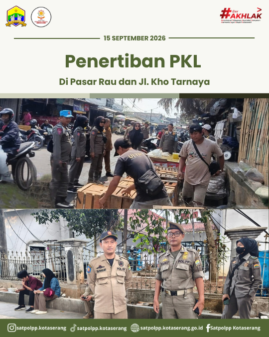 Satpol PP Kota Serang Laksanakan Penertiban PKL di Pasar Rau dan Jl. Kho Tarnaya