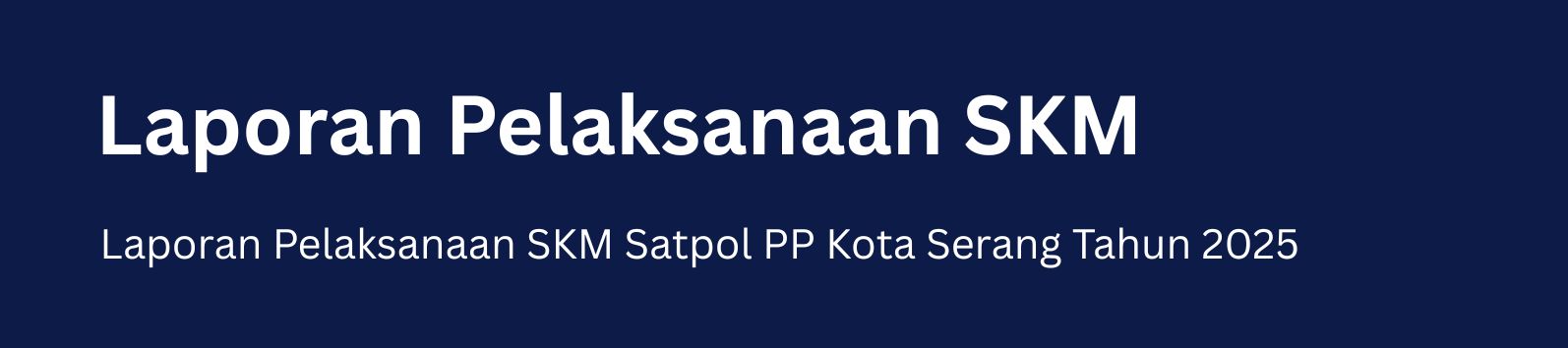 Laporan SKM Tahun 2025